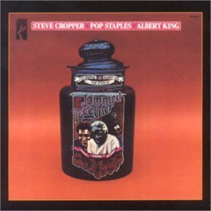 Steve Cropper, Pops Staples & Albert King